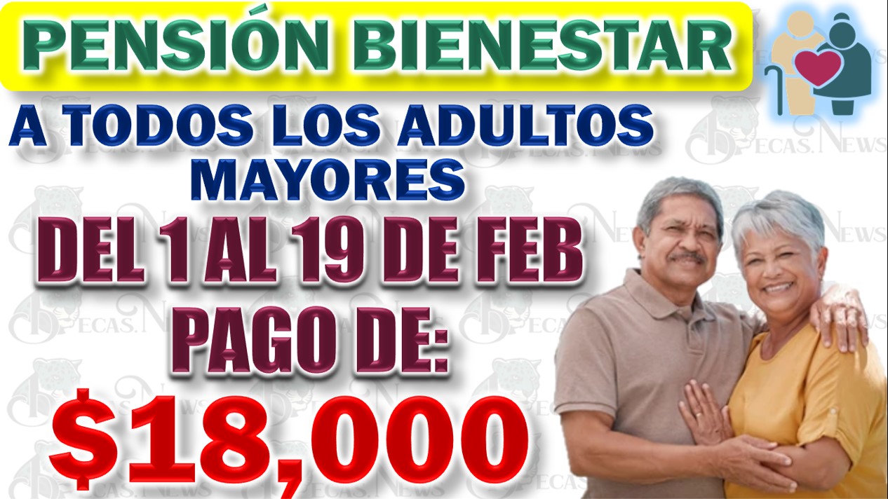 🚨 Adulto Mayor Acude por tu Tarjeta del Bienestar Asegura Tus $18,000 pesos