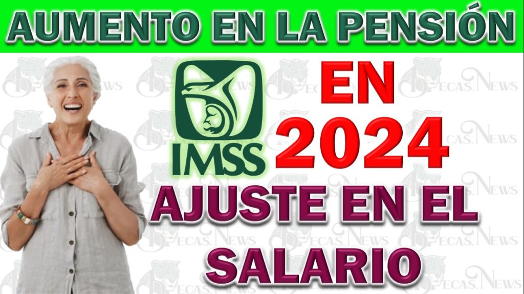 🚨 Aumento en la Pensión IMSS 2024 Para Adultos Mayores 💸