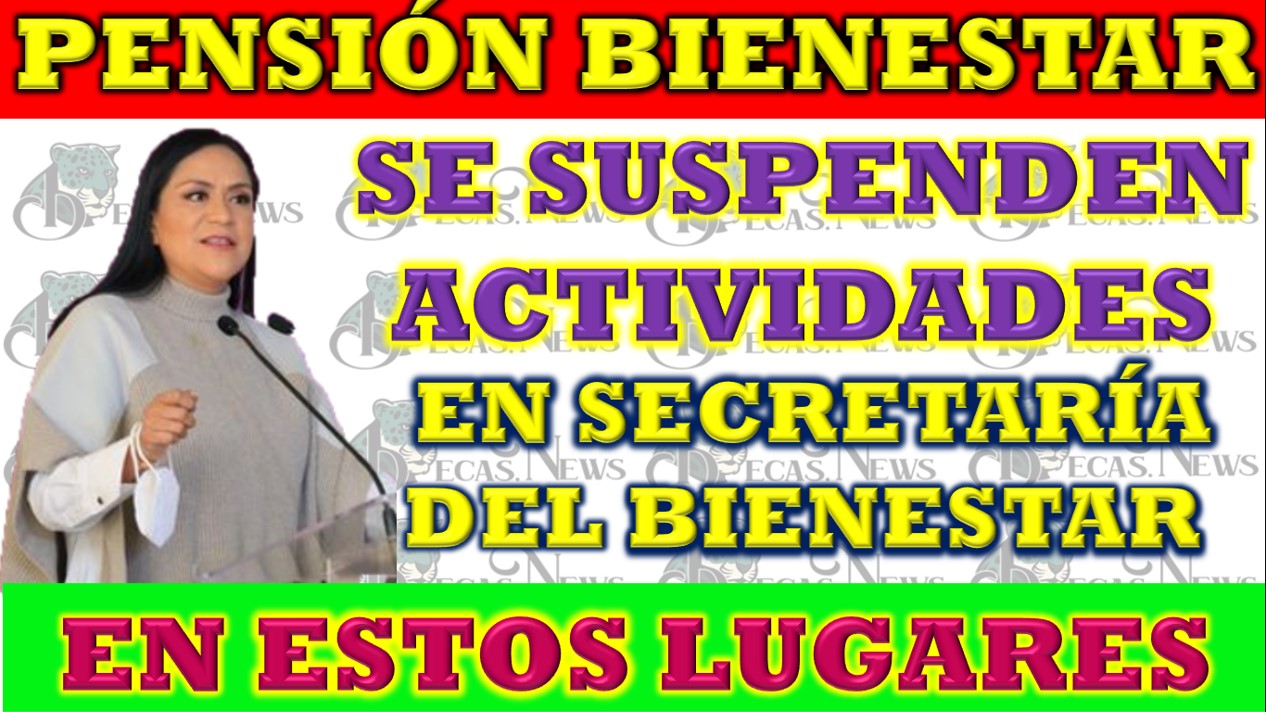 Suspensión de Actividades en la Secretaría del Bienestar por el Huracán Hillary