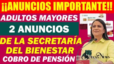 💥Dos Avisos Importantes de la Secretaría del Bienestar: Recogida de Tarjeta y Cobro de Pensión 💥