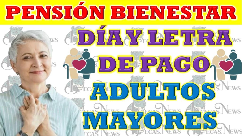 Programa de Pensiones para el Bienestar Anuncia Calendario de Pagos de Septiembre