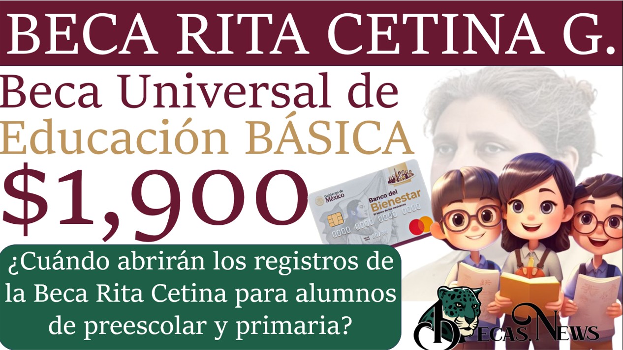 ▷ ¿Cuándo abrirán los registros de la Beca Rita Cetina para alumnos de preescolar y primaria? » 2025 BECAS.NEWS 🥇 NEW 1 384