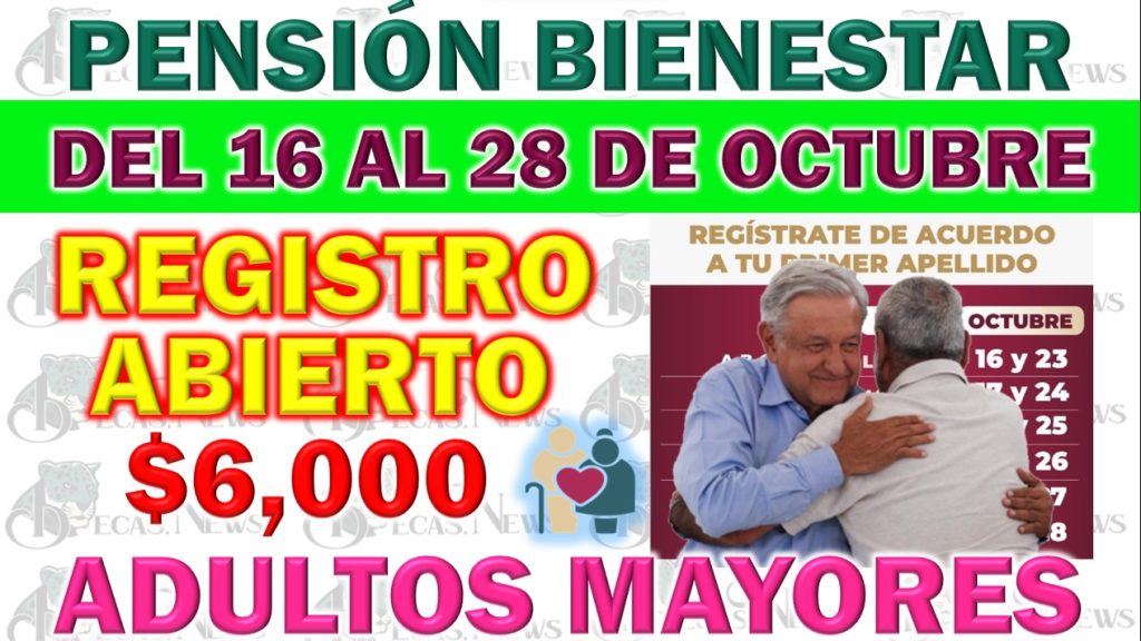 Inscripción Abierta Para la Pensión Bienestar