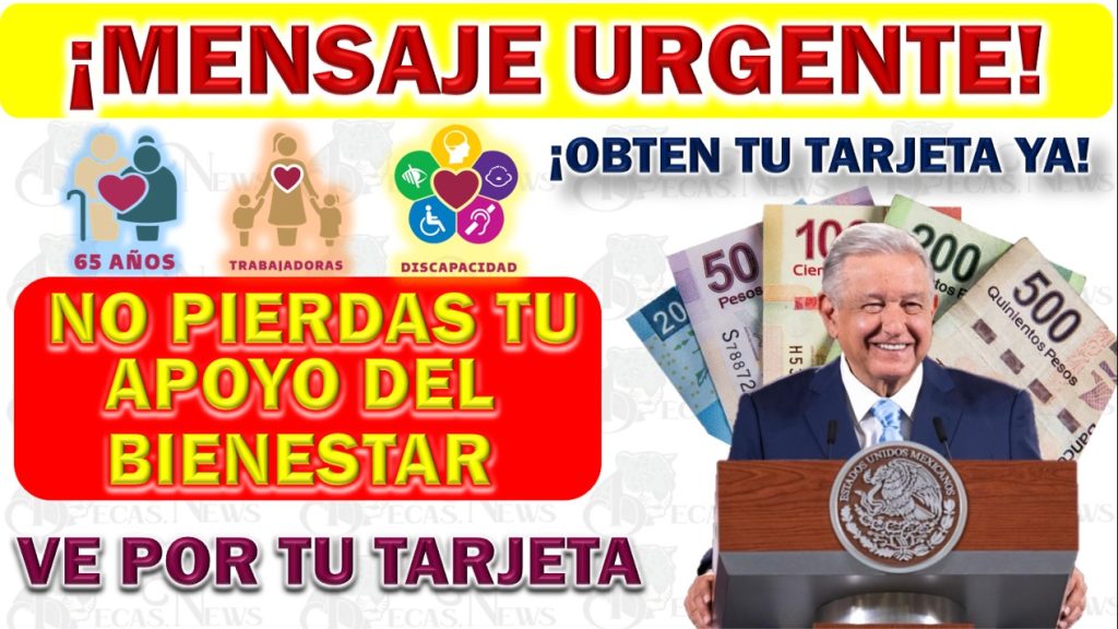 Importancia de la Tarjeta del Bienestar para Queridos Beneficiarios Adultos Mayores