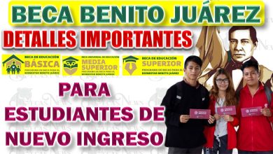🔴 Detalles Importantes sobre las Becas Benito Juárez para Alumnos de Nuevo Ingreso