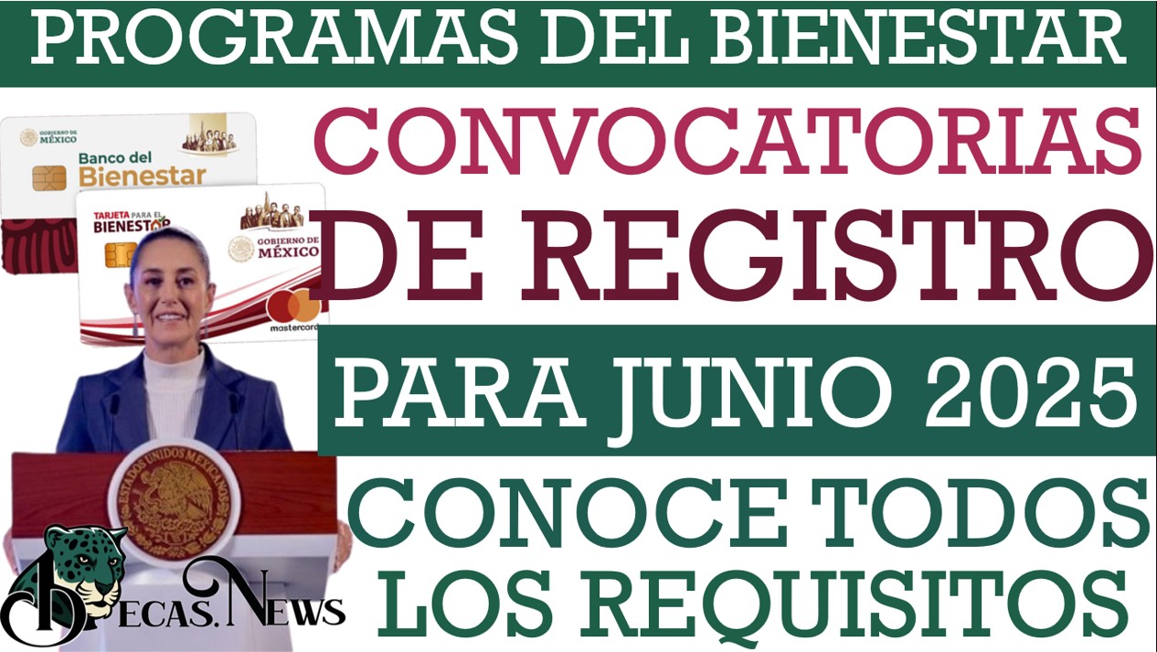 ▷ Programas del Bienestar| Registros que estarán disponibles en Junio » 2025 BECAS.NEWS 🥇 NEW 188
