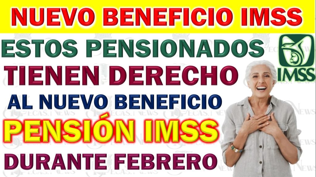 ¡Excelente Noticia! Hay Nuevo Beneficio Para los Pensionados del IMSS 2024 💰 