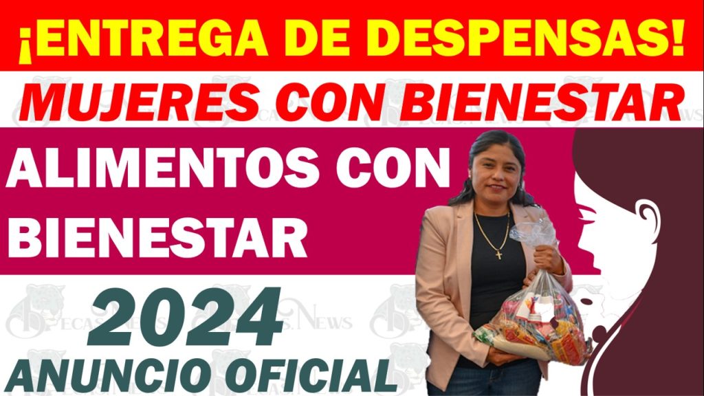 ENTREGA DE ESPESAS A BENEFICIARIAS DEL PROGRAMA “MUJERES CON BIENESTAR”