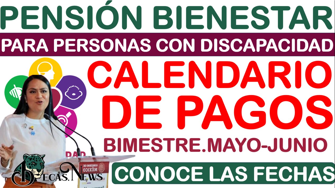 ▷ ¿Cuál es el posible calendario de pagos de la Pensión Bienestar para personas con discapacidad? » 2025 BECAS.NEWS 🥇 NEW 2 376