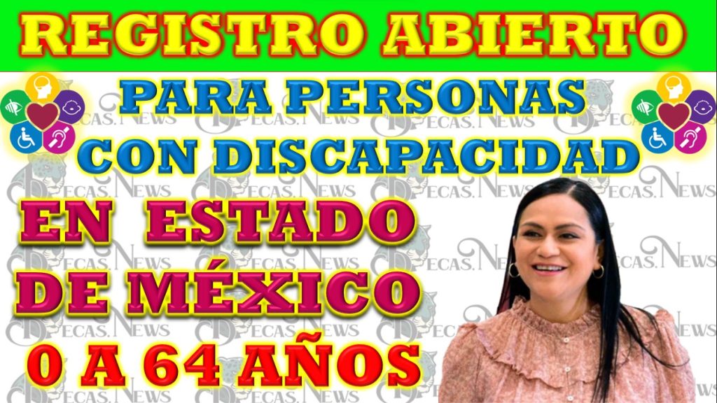 Registro Abierto para Programa de Bienestar para Personas con Discapacidad en el Estado de México
