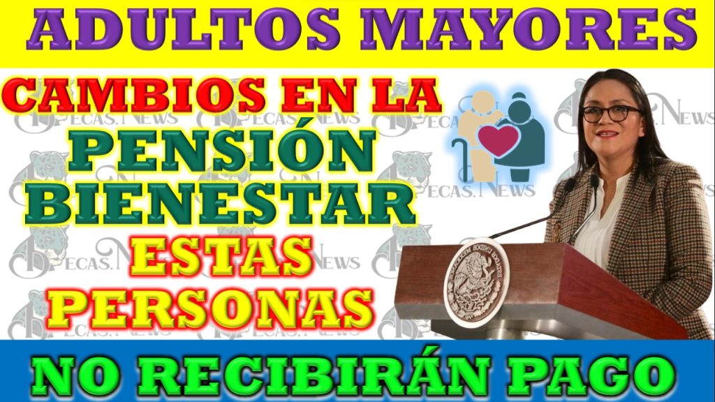 Cambio en el programa de la Pensión del Bienestar