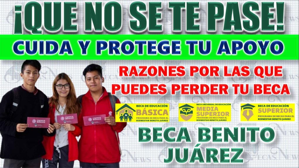 Cómo Evitar Perder tu Beca Benito Juárez