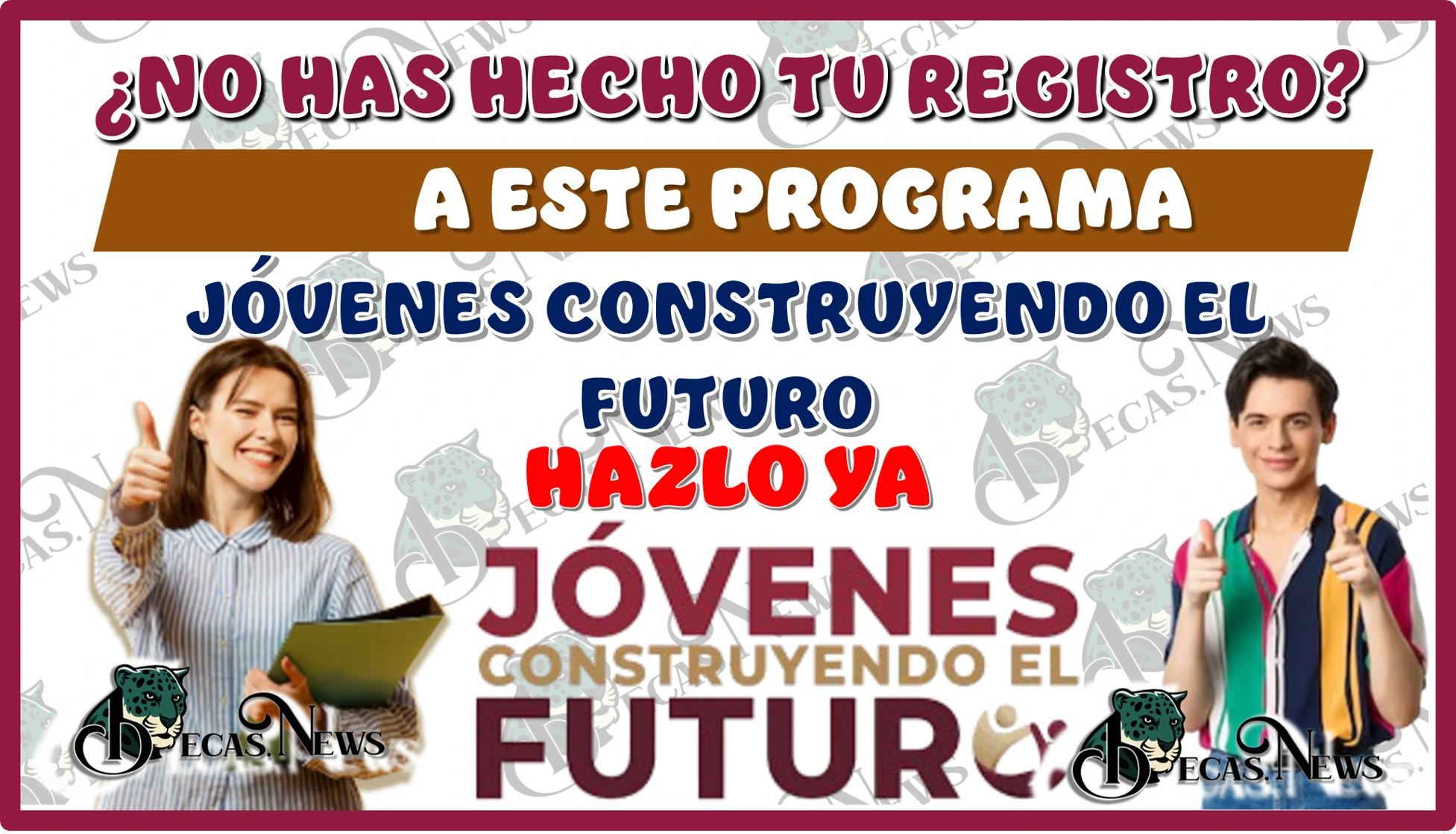 ¿NO HAS HECHO TU REGISTRO A ESTE PROGRAMA DE JÓVENES CONSTRUYENDO EL FUTURO?… HAZLO YA 