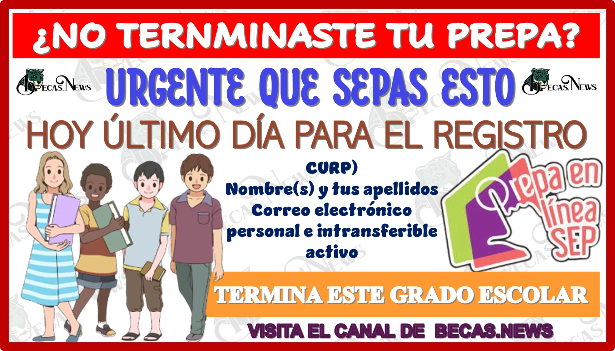 ¿NO TERMINASTE TU PREPA?... URGENTE QUE SEPAS ESTO, YA QUE HOY ES EL ÚLTIMO DÍA PARA EL REGISTRO...NO ESPERES MÁS Y TERMINA SATISFACTORIAMENTE ESTE GRADO ESCOLAR 