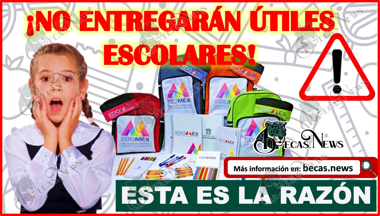 El Gobierno del Estado de México ¡No entregarán útiles escolares!