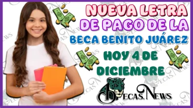 NUEVA LETRA DE PAGO DE LA BECA BENITO JUÁREZ | HOY MIÉRCOLES 4 DE DICIEMBRE 