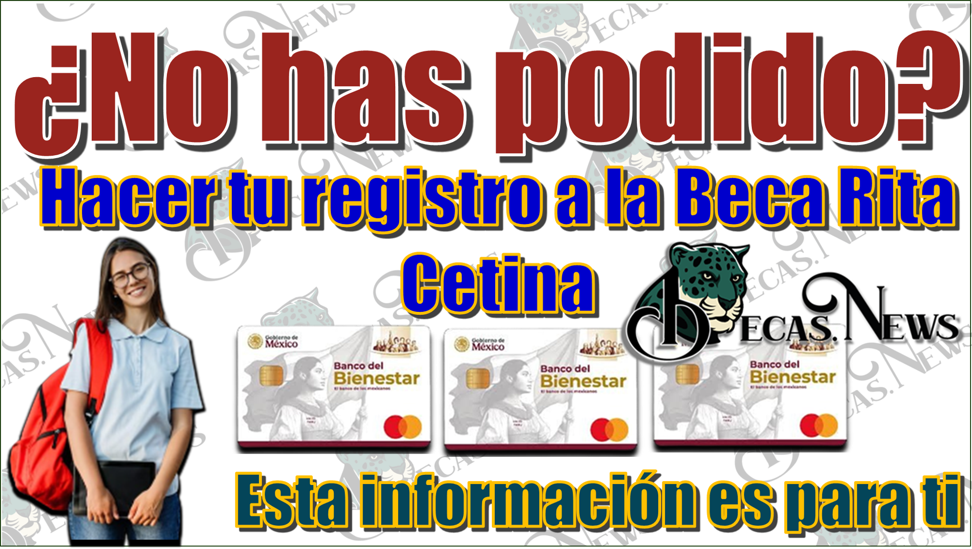 ¿No has podido hacer tu registro a la Beca Rita Cetina? | Esta información es para ti 
