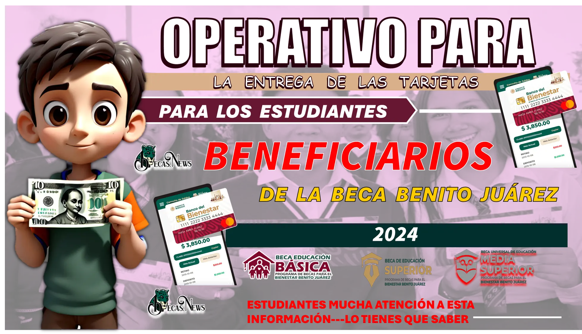 OPERATIVO PARA LA ENTREGA DE LAS TARJETAS PARA LOS ESTUDIANTES BENEFICIARIOS DE LA BECA BENITO JUÁREZ 2024 