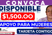 ¡ATENCION MUJERES! Solicita la Tarjeta Contigo y recibe un apoyo económico de 1 mil 500 pesos
