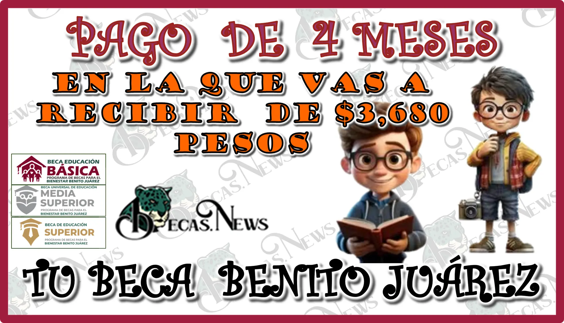 PAGO DE 4 MESES EN LAS QUE VAS A RECIBIR DE $3,680 PESOS DE TU BECA BENITO JUÁREZ DE ESTE AÑO 2024