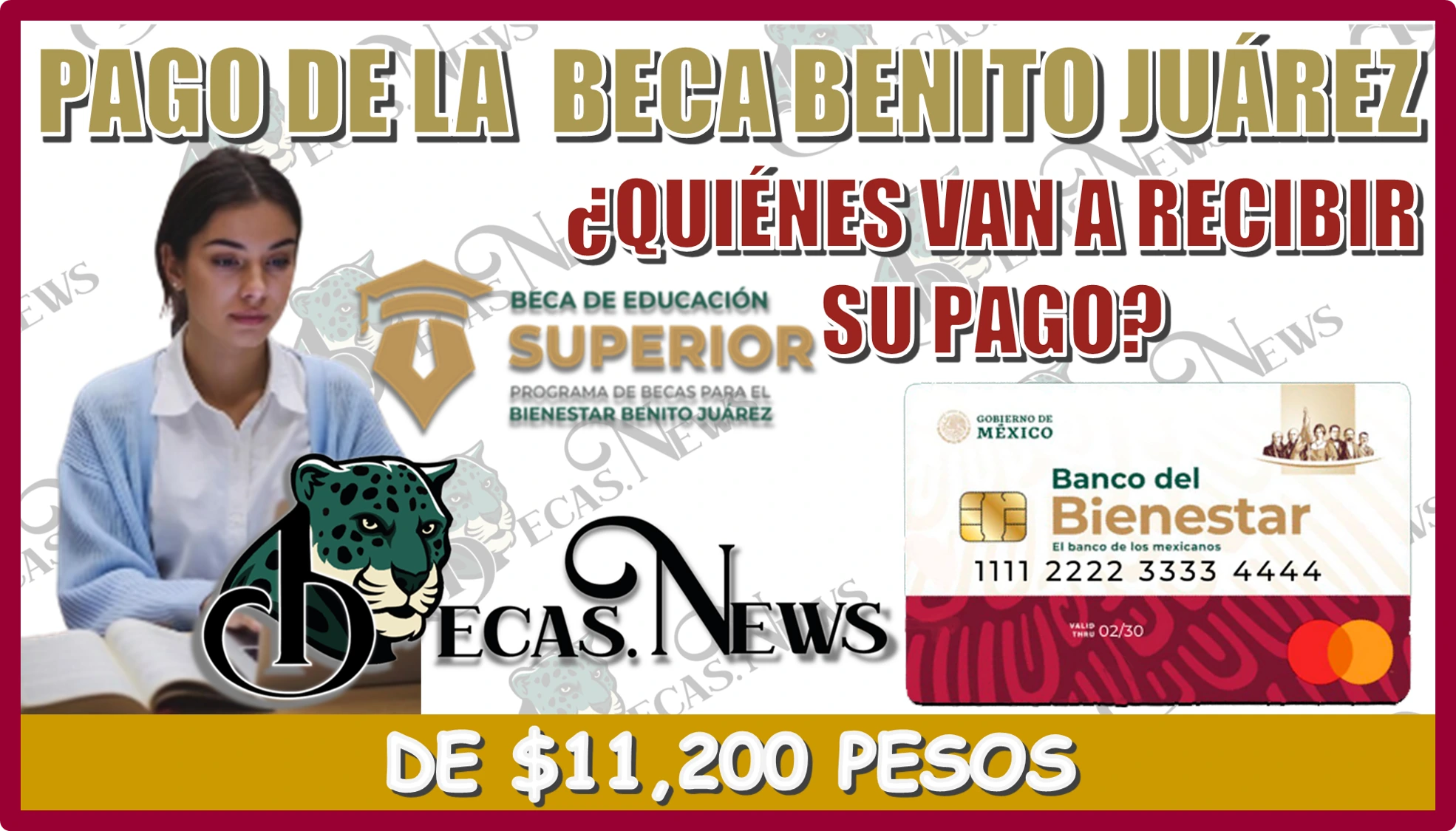 PAGO DE LA BECA BENITO JUÁREZ | ¿QUIÉNES VAN A RECIBIR SU PAGO DE $11,200 PESOS? 