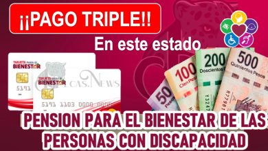 ¡¡PAGO TRIPLE!! Para beneficiarios del Programa de Pensión del Bienestar Discapacidad.