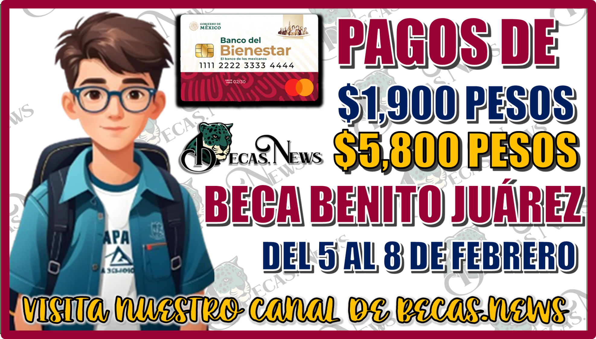 PAGOS DE $1,900 Y $5,800 PESOS DE LA BECA BENITO JUÁREZ | DEL 5 AL 8 DE FEBRERO 