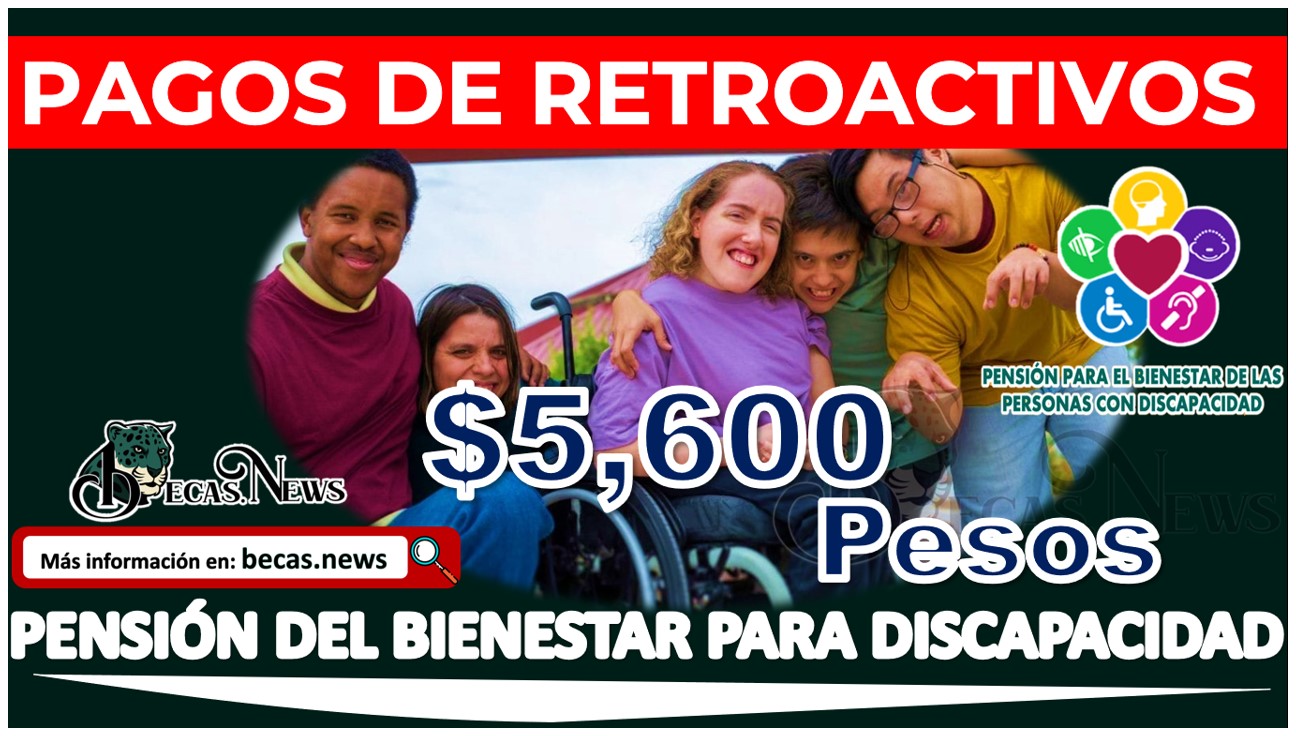 Pensión del Bienestar para discapacidad 2023: Ya están depositando RETROACTIVO ¡consulta tu saldo!