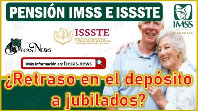 Pensión IMSS e ISSSTE 2023 | ¿Retraso en el depósito a jubilados?