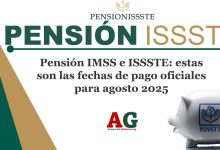 Pensión IMSS e ISSSTE: estas son las fechas de pago oficiales para agosto 2025