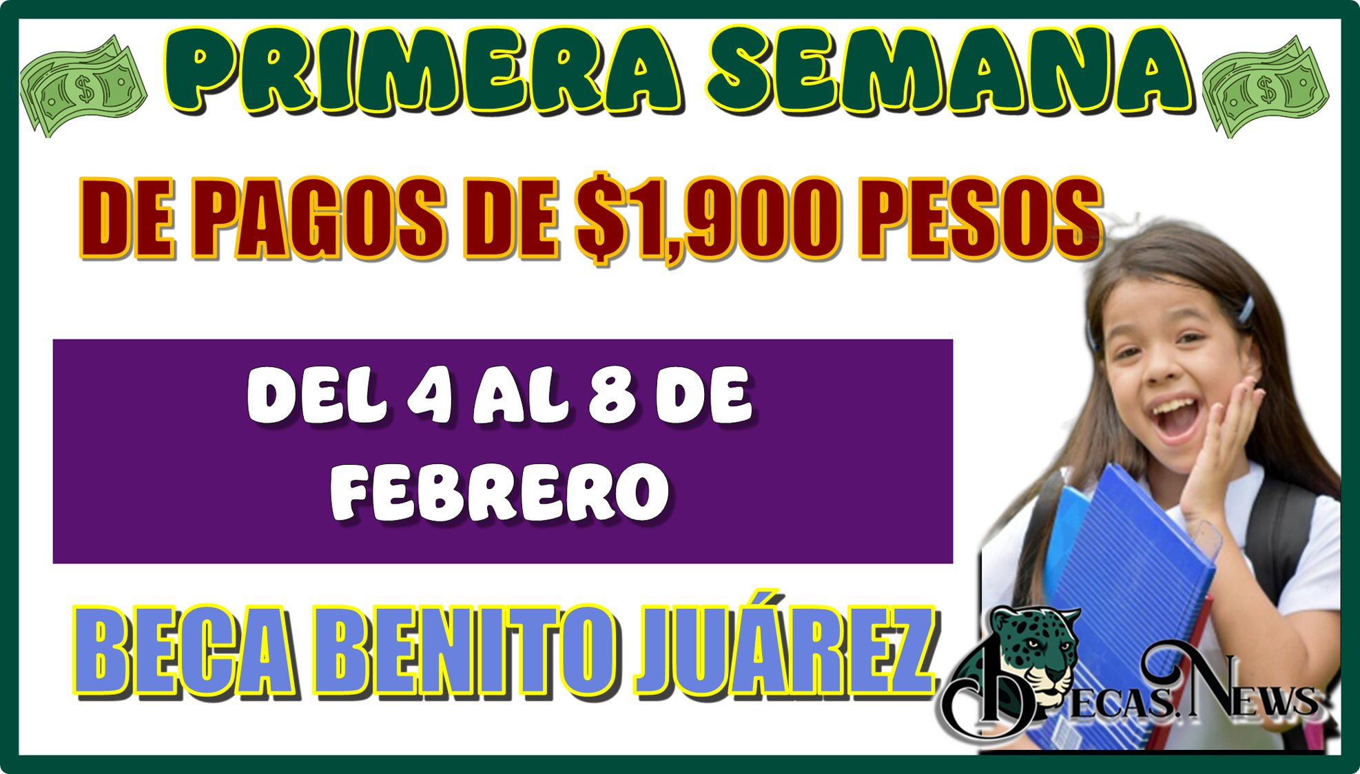 PRIMERA SEMANA DE PAGOS DE $1,900 PESOS...DEL 4 AL 8 DE FEBRERO | BECA BENITO JUÁREZ