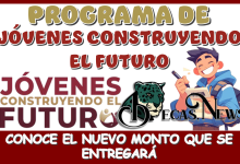 PROGRAMA DE JÓVENES CONSTRUYENDO EL FUTURO | ¡CONOCE AQUÍ SOBRE EL NUEVO MONTO QUE SE LES ENTREGARÁ A LOS BENEFICIARIOS!