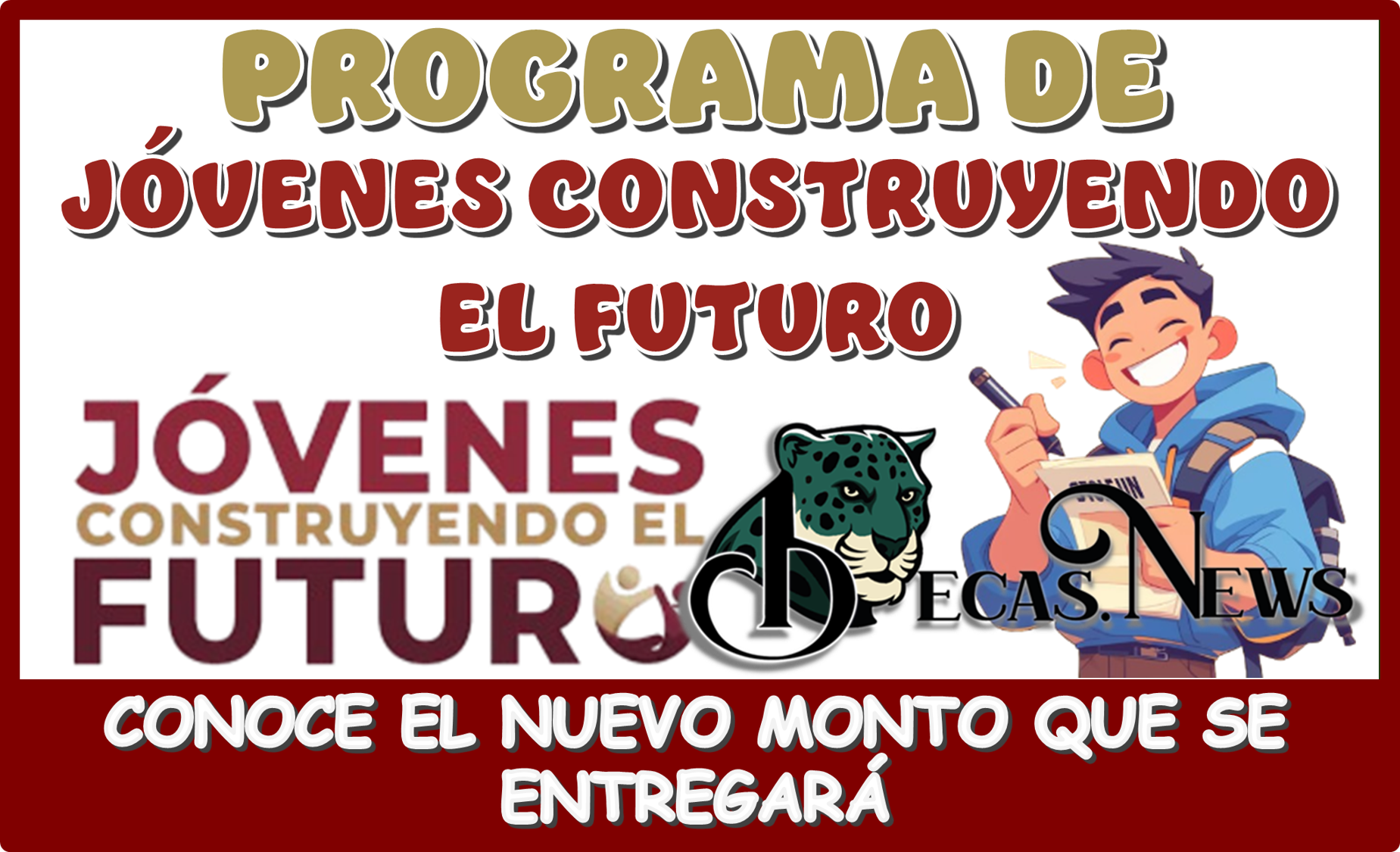 PROGRAMA DE JÓVENES CONSTRUYENDO EL FUTURO | ¡CONOCE AQUÍ SOBRE EL NUEVO MONTO QUE SE LES ENTREGARÁ A LOS BENEFICIARIOS!