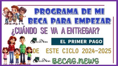 PROGRAMA DE MI BECA PARA EMPEZAR | ¿CUÁNDO SE VA A ENTREGAR EL PRIMER PAGO DE ESTE CICLO ESCOLAR 2024- 2025?