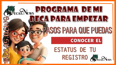  PROGRAMA DE MI BECA PARA EMPEZAR... PASOS PARA QUE PUEDAS CONOCER EL ESTATUS DE TU REGISTRO 