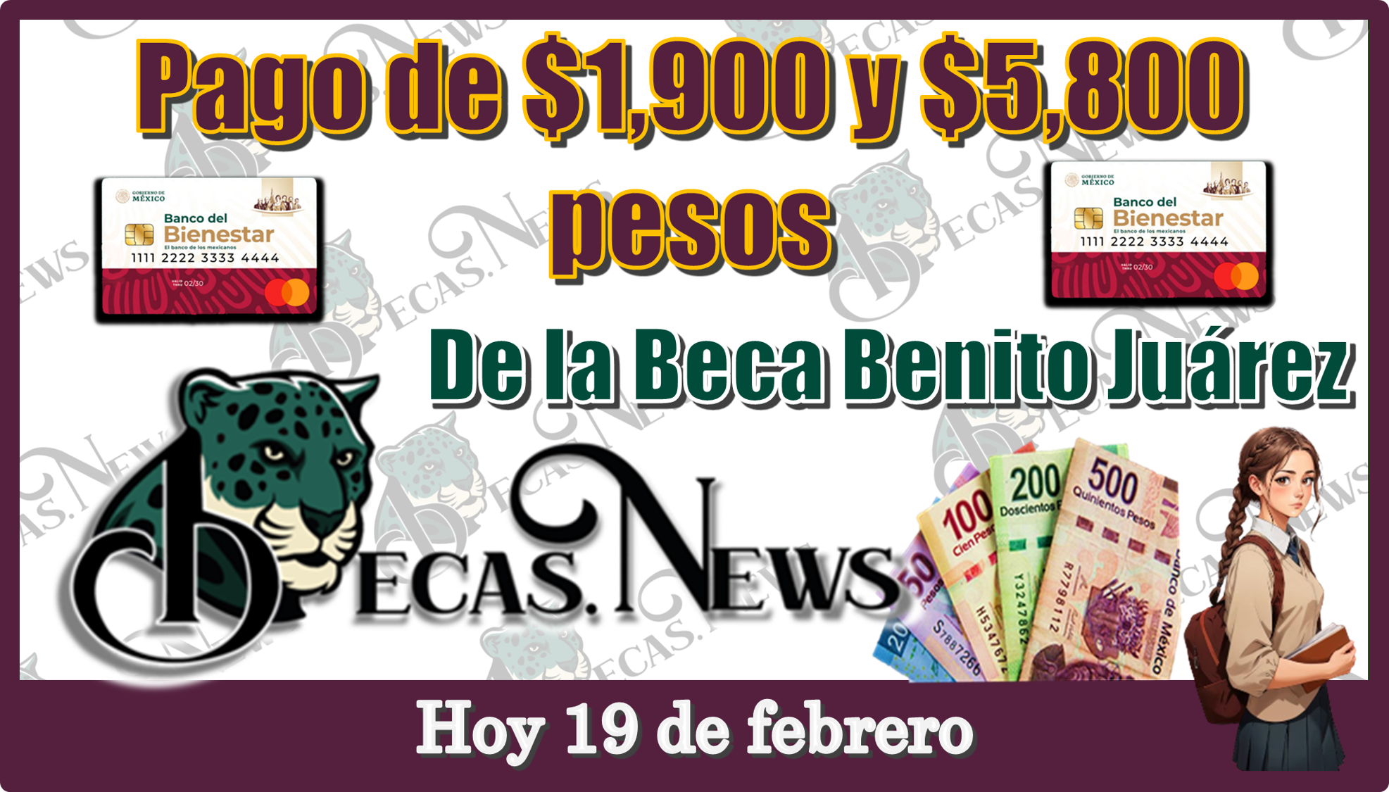 Pago de $1,900 y $5,800 pesos de la Beca Benito Juárez hoy 19 de febrero 