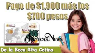 Pago de los $1,900 más el $700 pesos de la Beca Rita Cetina