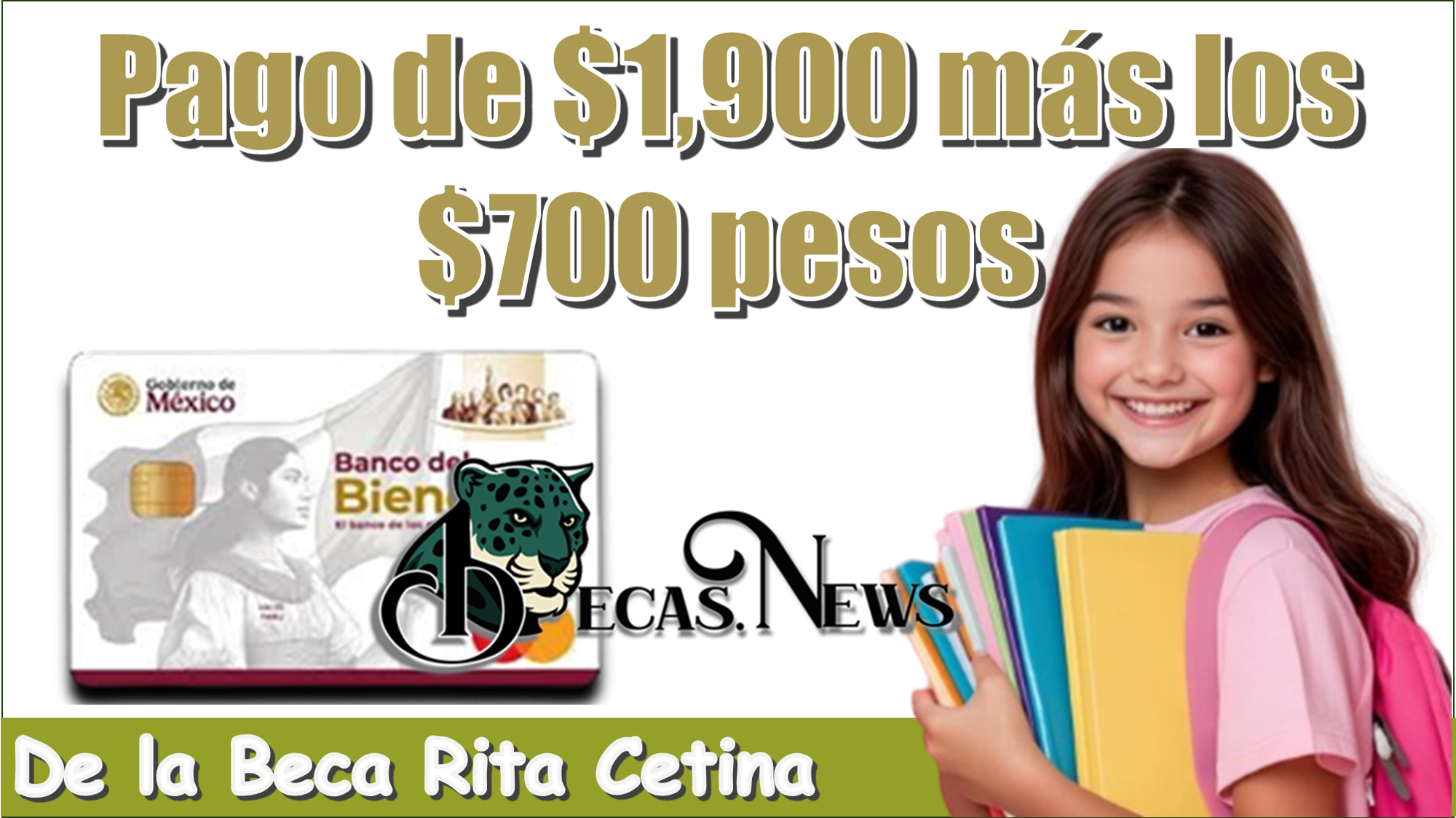 Pago de los $1,900 más el $700 pesos de la Beca Rita Cetina