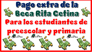 ▷ Pago extra de la Beca Rita Cetina para los estudiantes de preescolar y primaria » 2025 BECAS.NEWS 🥇 Pago extra de la Beca Rita Cetina para los estudiantes de preescolar y primaria