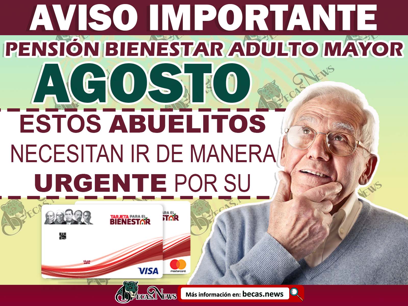 Pensión Bienestar Adulto Mayor ¡Estos abuelitos recibirán la Nueva Tarjeta del Bienestar en AGOSTO!