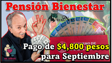 Pensión Bienestar: Fecha de pago de los $4,800 pesos para Septiembre