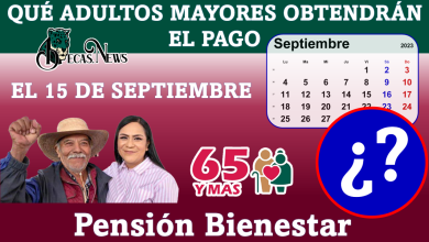 Pensión Bienestar: Que Adultos Mayores obtendrán el pago correspondiente el día 15 de septiembre según el calendario de la secretaria del Bienestar