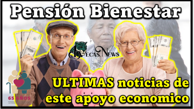 Pension Bienestar: ULTIMAS noticias de la Pensión del Bienestar