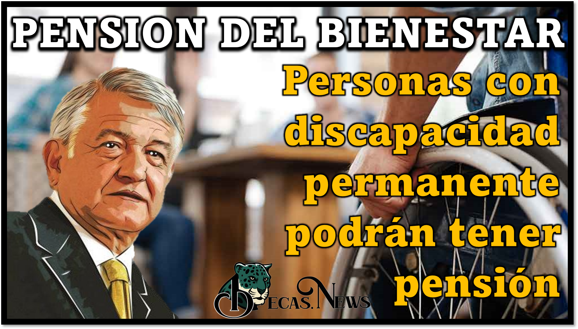 Pension Bienestar de las Personas con Discapacidad: IMPORTANTE, ahora las personas de 0 a 64 años con discapacidad permanente podrán tener pensión