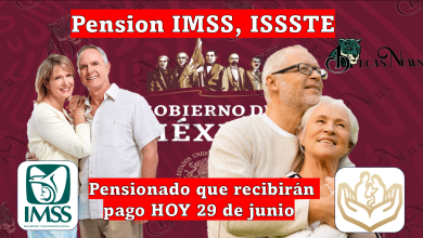 Pension IMSS, ISSSTE: Pensionado que recibirán pago el 29 de junio