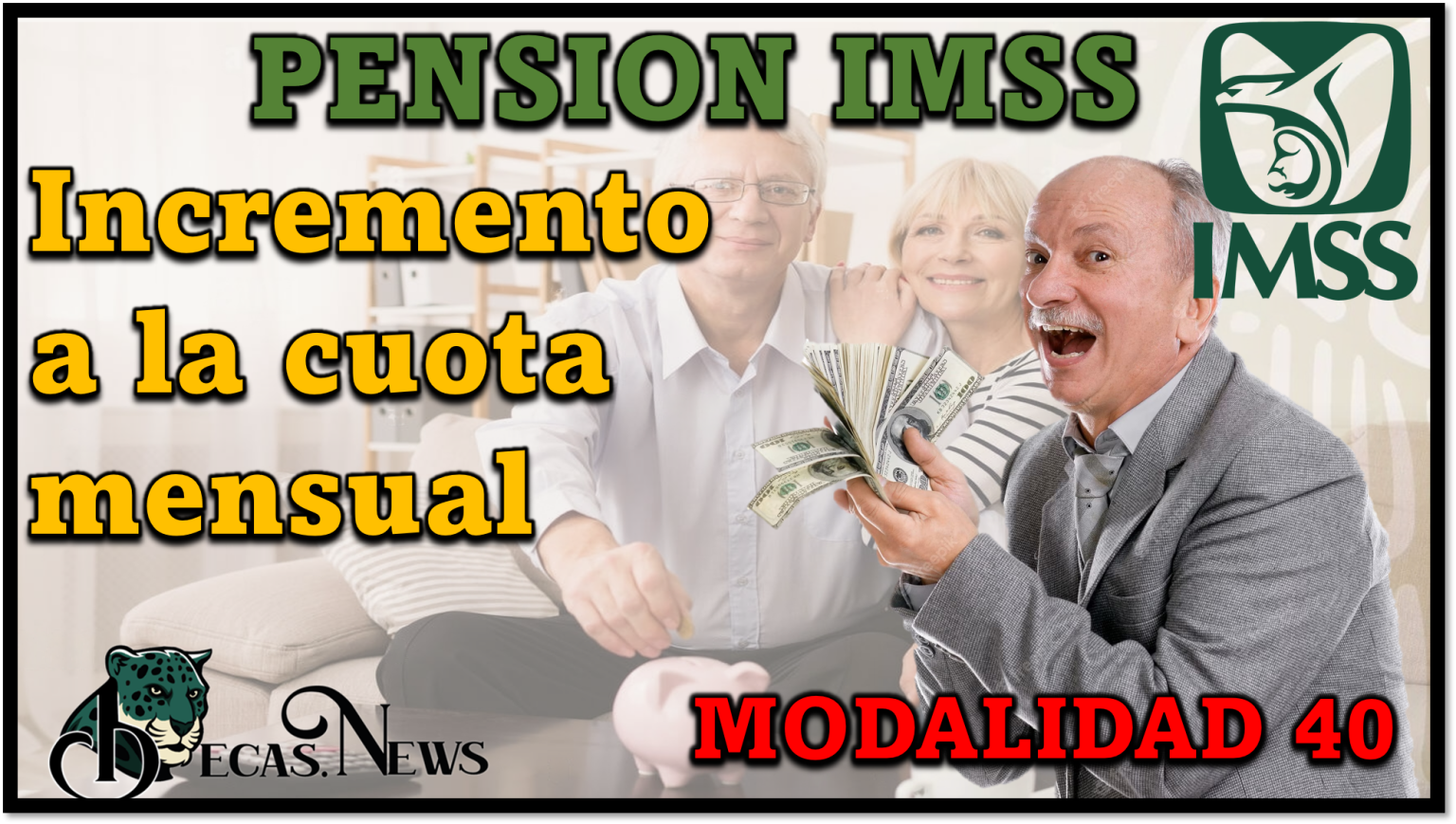 Pensión Imss Incremento A La Cuota Mensual A La Modalidad 40 Del Imss 🥇【 Mayo 2024】 0979