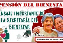 Mensaje importante a Adultos Mayores por la Secretaría del Bienestar | Entrega de pagos de la Pensión del Bienestar 2024