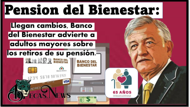 Pension del Bienestar: Llegan cambios, Banco del Bienestar advierte a adultos mayores sobre los retiros de su pensión.