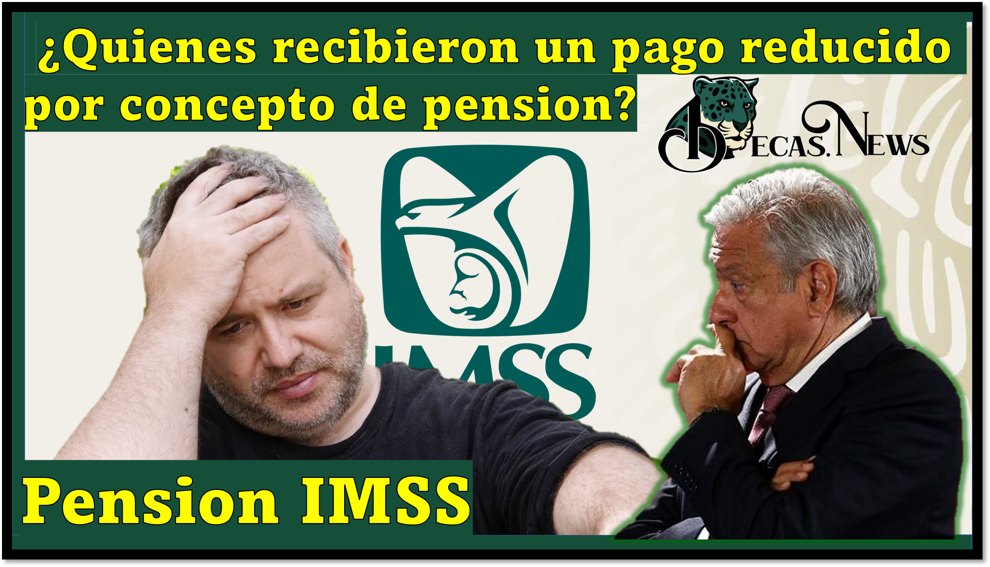 Pensión del IMSS: ¿Quienes recibieron un pago reducido por concepto de pension?