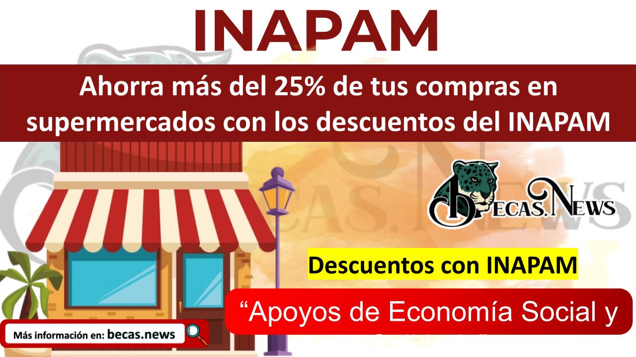 Ahorra más del 25% de tus compras en supermercados con los descuentos del INAPAM
